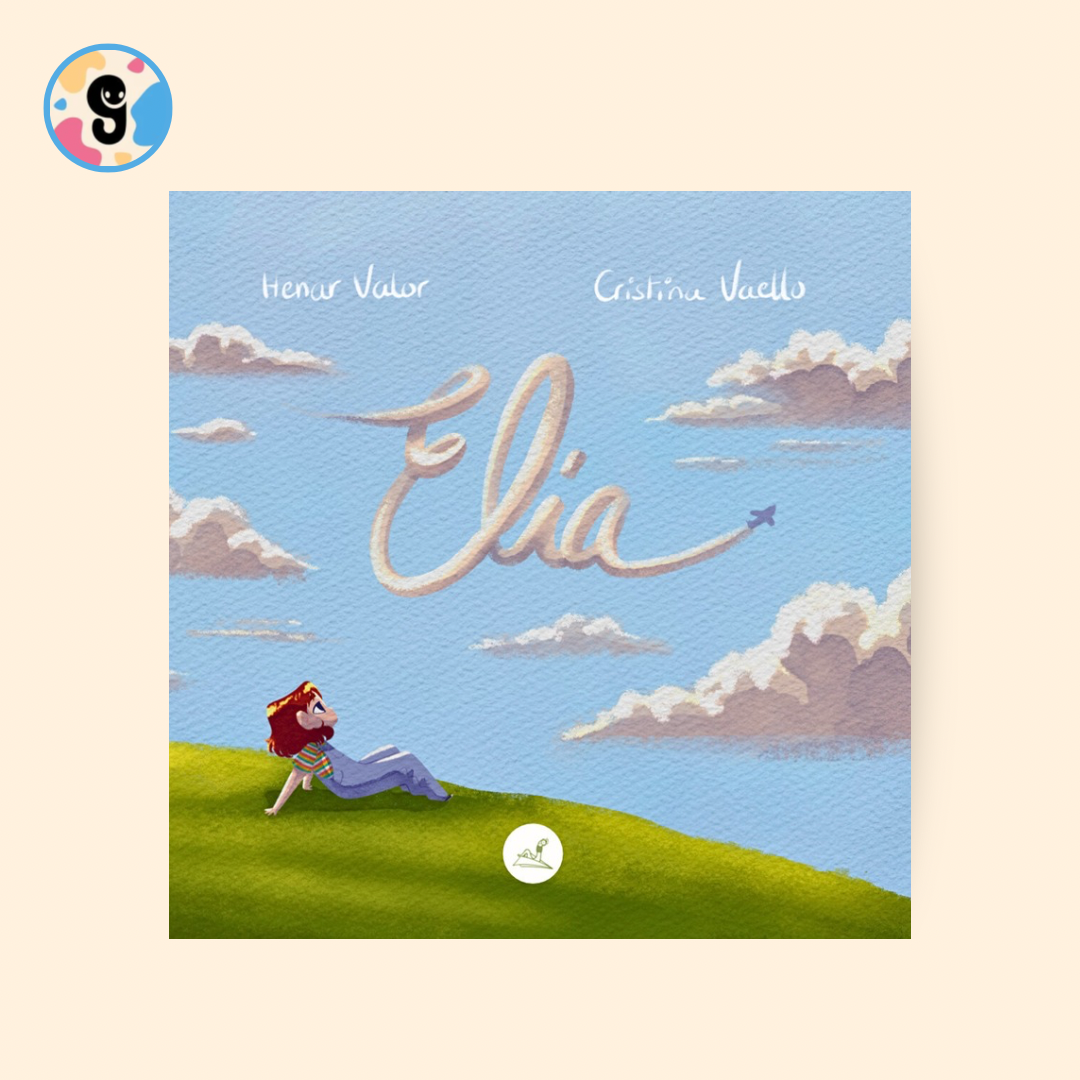 Portada de Elia, un cuento infantil sobre la importancia de lo sencillo y la imaginación.