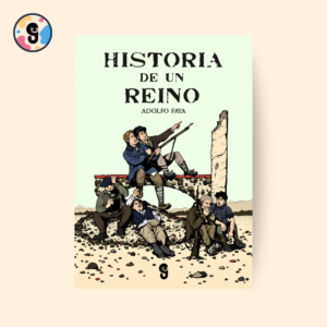 Portada de Historia de un Reino de Adolfo Faya, novela histórica sobre resistencia, libertad y memoria de la guerra civil española.