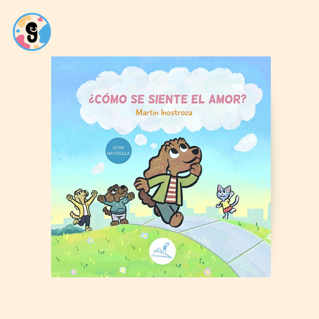 Portada del libro ¿Cómo se siente el amor?, cuento ilustrado infantil sobre el amor familiar y cotidiano.