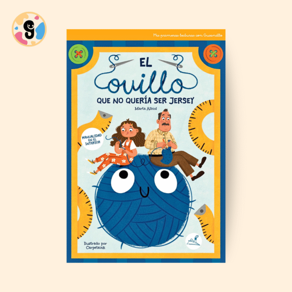 Portada del cuento infantil ilustrado ‘El ovillo que no quería ser jersey’, mostrando a Pillo, un ovillo de lana azul, listo para vivir aventuras llenas de humor y valores para niños.