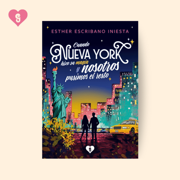 portada de libro Cuando Nueva York hizo su magia y nosotros hicimos el resto de Editorial Gusanillo