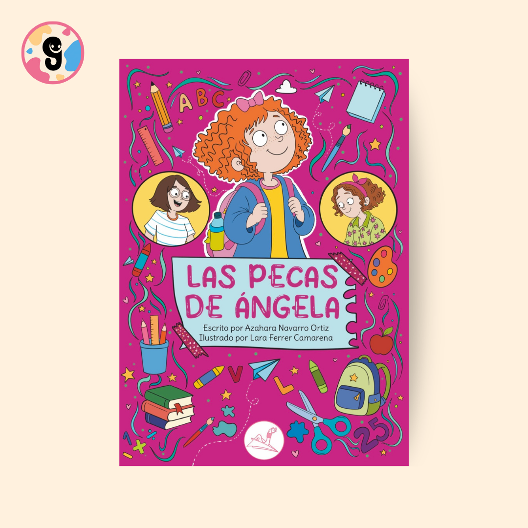 Portada de Las pecas de Ángela, libro infantil sobre autoestima y diversidad de Azahara Navarro, Editorial Gusanillo