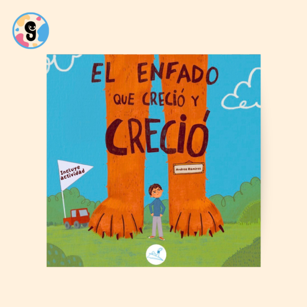 Portada de El enfado que creció y creció, cuento infantil sobre el enfado de Andrea Ramírez